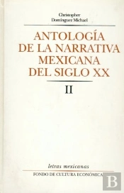 Antologia De La Narrativa Mexicana Del Siglo Xx. 2 Volumenes