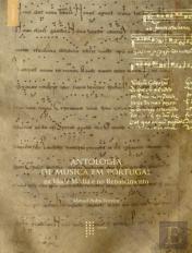 Antologia de Música em Portugal na Idade Média e no Renascimento (2 volumes)