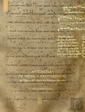 Antologia de Música em Portugal na Idade Média e no Renascimento (2 volumes)