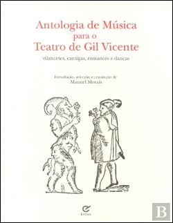 Bertrand.pt - Antologia de Música para o Teatro de Gil Vicente