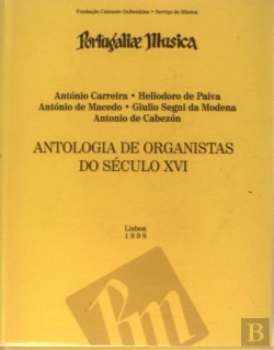 Bertrand.pt - Antologia de Organistas do Século XVI - 2.ª Edição