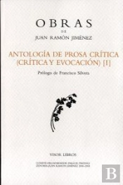 Antología De Prosa Crítica (Crítica Y Evocación) [I]