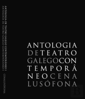 Antologia de Teatro Galego Contemporâneo - Volume I