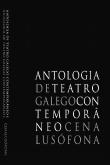Antologia de Teatro Galego Contemporâneo - Volume I