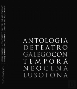 Bertrand.pt - Antologia de Teatro Galego Contemporâneo - Volume II