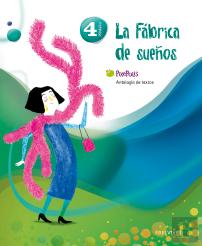 Antología De Textos 4º Primaria (La Fábrica De Los Sueños)