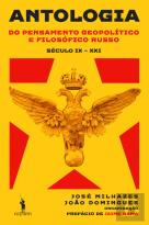 Antologia do Pensamento Geopolítico e Filosófico Russo