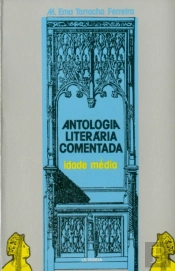 Antologia Literária Comentada (Idade Média)