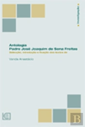 Antologia - Padre José Joaquim de Sena Freitas