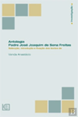 Bertrand.pt - Antologia - Padre José Joaquim de Sena Freitas