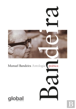 Bertrand.pt - Antologia Poética - Manuel Bandeira