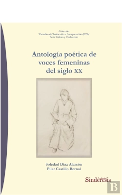 Bertrand.pt - Antología Poética Voces Femeninas Del Siglo Xx