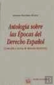 Antología Sobre Las Épocas Del Derecho Español