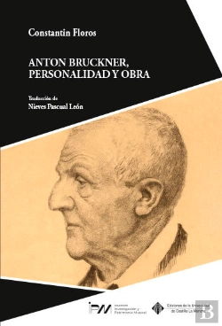 Bertrand.pt - Anton Bruckner Personalidad Y Obra