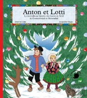 Anton Et Lotti, La Merveilleuse Histoire Des Boules De Noel