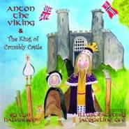 Anton The Viking & The King Of Crumbly Castle