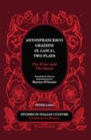 Antonfrancesco Grazzini (Â«Il Lascaâ»), Two Plays