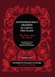 Antonfrancesco Grazzini (Â«Il Lascaâ»), Two Plays