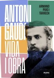 Antoni Gaudí, Vida I Obra