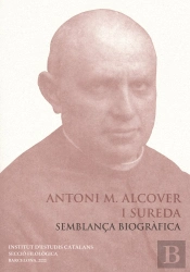 Antoni M. Alcover I Sureda, Semblança Biografica