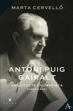 Bertrand.pt - Antoni Puig Gairalt, Arquitecte I Humanista (1887-1935)