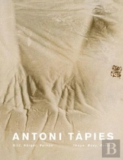 Antoni Tapiès ; Image, Corps, Pathos
