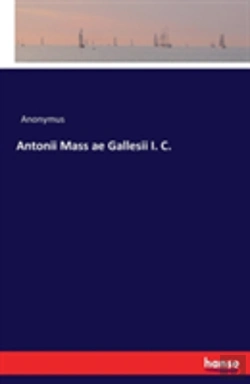 Bertrand.pt - Antonii Mass Ae Gallesii I. C.