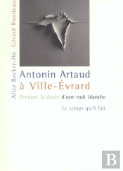 Antonin Artaud À Ville-Évrard 'Pendant La Durée D'Une Nuit Blanche'