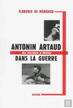 Bertrand.pt - Antonin Artaud Dans La Guerre ; De Verdun À Hitler