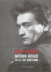 Antonin Artaud, Fin De L'Ère Chrétienne