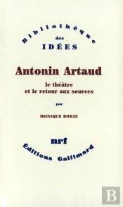 Antonin Artaud, Le Théâtre Et Le Retour Aux Sources
