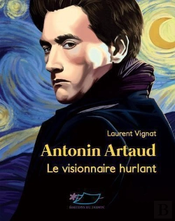Bertrand.pt - Antonin Artaud ; Le Visionnaire Hurlant