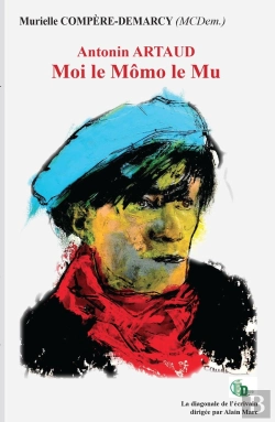 Bertrand.pt - Antonin Artaud : Moi Le Mômo Le Mu