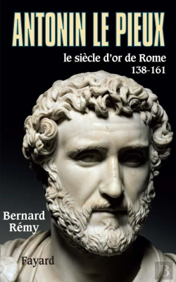 Bertrand.pt - Antonin Le Pieux : Le Siècle D'Or De Rome (138-161)