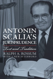 Antonin Scalia'S Jurisprudence
