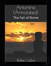 Antonina, Or, The Fall Of Rome Annotated