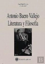 Antonio Buero Vallejo. Literatura Y Filosofía
