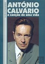 António Calvário - A Canção de Uma Vida