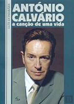 Bertrand.pt - António Calvário - A Canção de Uma Vida