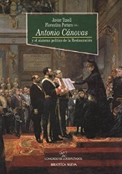 Antonio Cánovas Y El Sistema Político De La Restauración (2ª Edición)