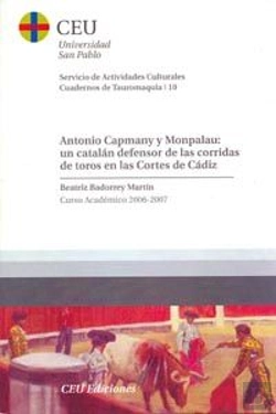 Bertrand.pt - Antonio Capmany Y Monpalau: Un Catalán Defensor De Las Corridas De Toros En Las Cortes De Cádiz