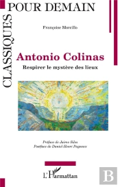 Antonio Colinas : Respirer Le Mystère Des Lieux