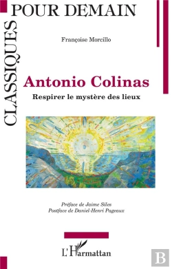 Bertrand.pt - Antonio Colinas : Respirer Le Mystère Des Lieux