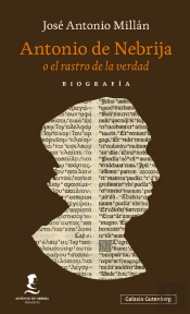 Antonio De Nebrija O El Rastro De La Verdad
