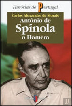 Bertrand.pt - António de Spínola, O Homem