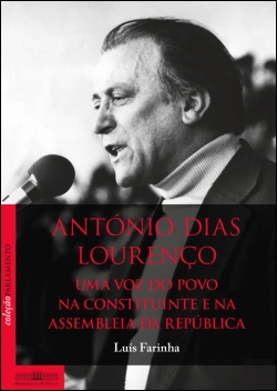 Bertrand.pt - António Dias Lourenço - Uma Voz do Povo na Constituinte e na Assembleia da República