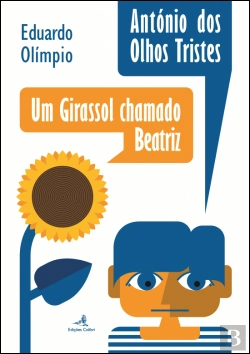 Bertrand.pt - António dos Olhos Tristes | Um Girassol Chamado Beatriz