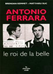 Antonio Ferrara, Le Roi De La Belle