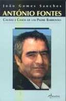 António Fontes - Causas e Casos de um Padre Barrosão