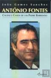 António Fontes - Causas e Casos de um Padre Barrosão